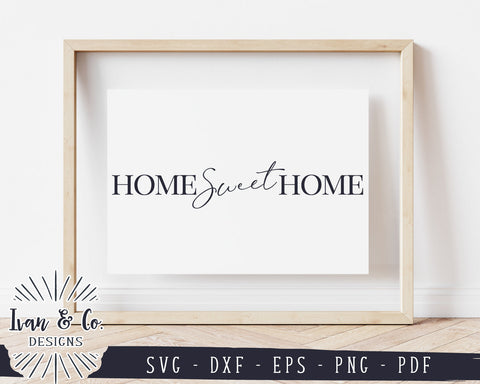 Home Sweet Home SVG Files | Farmhouse Sign Svg | Family Svg | Wood Sign | Commercial Use | Digital Cut Files (1147352134) SVG Ivan & Co. Designs 
