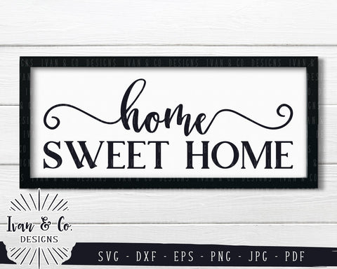 Home Sweet Home SVG Files | Farmhouse Style | Family | Home SVG (772092932) SVG Ivan & Co. Designs 