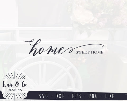 Home Sweet Home SVG Files | Farmhouse Style | Family | Home SVG (917392550) SVG Ivan & Co. Designs 