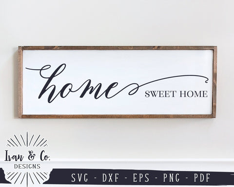 Home Sweet Home SVG Files | Farmhouse Style | Family | Home SVG (917392550) SVG Ivan & Co. Designs 