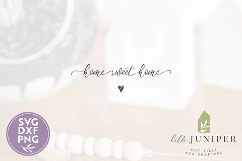Home Sweet Home SVG Files | Farmhouse SVG SVG LilleJuniper 