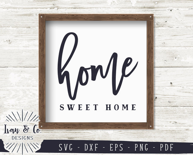 Home Sweet Home SVG Files | Home Sign Svg | Farmhouse Sign Svg | Family Svg | Commercial Use | Digital Cut Files (1205416956) SVG Ivan & Co. Designs 