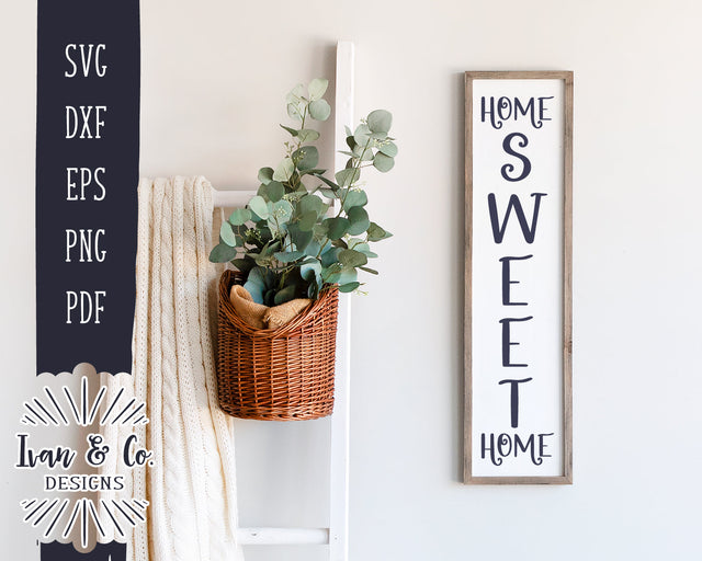 Home Sweet Home SVG Files | Vertical Sign | Family Sign Svg | Front Porch Svg | Farmhouse Sign Svg | Commercial Use | Digital Cut Files (1252902064) SVG Ivan & Co. Designs 