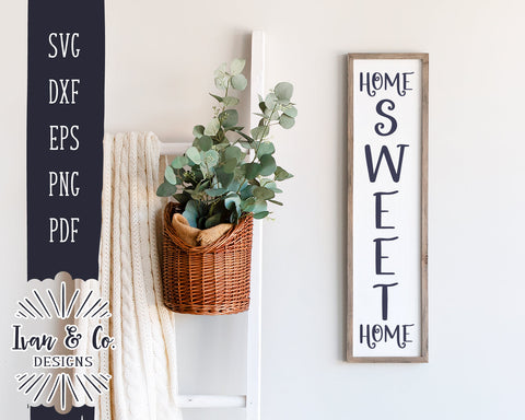 Home Sweet Home SVG Files | Vertical Sign | Family Sign Svg | Front Porch Svg | Farmhouse Sign Svg | Commercial Use | Digital Cut Files (1252902064) SVG Ivan & Co. Designs 