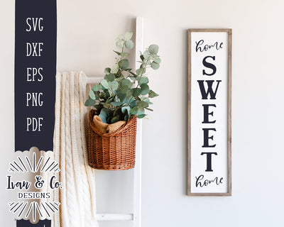 Home Sweet Home SVG Files | Vertical Sign | Family Sign Svg | Front Porch Svg | Farmhouse Sign Svg | Commercial Use | Digital Cut Files (1266903945) SVG Ivan & Co. Designs 