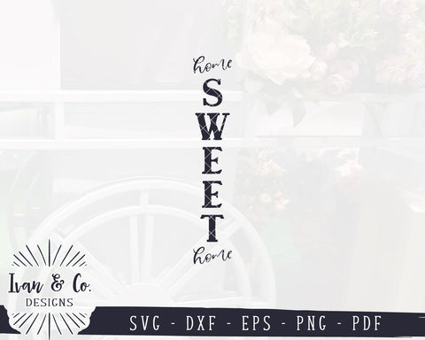 Home Sweet Home SVG Files | Vertical Sign | Family Sign Svg | Front Porch Svg | Farmhouse Sign Svg | Commercial Use | Digital Cut Files (1266903945) SVG Ivan & Co. Designs 