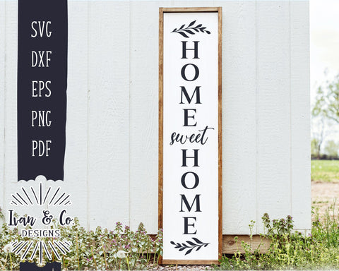 Home Sweet Home SVG Files | Vertical Sign Svg | Front Porch Sign Svg | Family Svg | Farmhouse Svg | Commercial Use | Digital Cut Files (1112173662) SVG Ivan & Co. Designs 