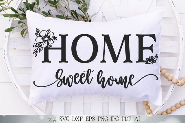 Home Sweet Home SVG | Floral SVG | Farmhouse Sign SVG | dxf and more! | Printable SVG Diva Watts Designs 