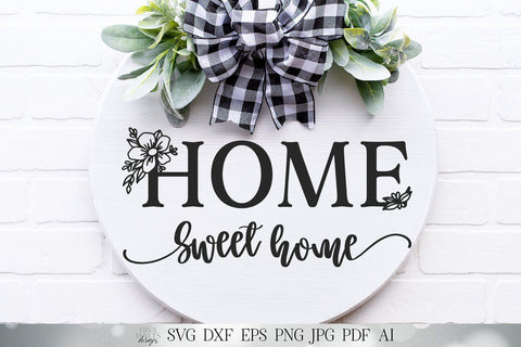 Home Sweet Home SVG | Floral SVG | Farmhouse Sign SVG | dxf and more! | Printable SVG Diva Watts Designs 