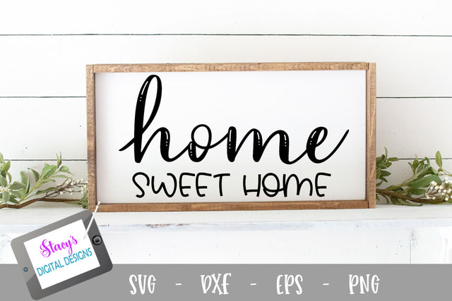 Home Sweet Home SVG - Home Sign SVG File SVG Stacy's Digital Designs 