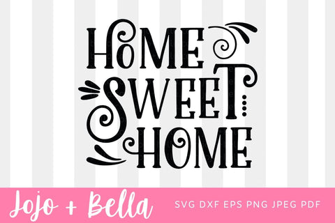 Home Sweet Home Svg, Home Svg, Home Sign Svg, Home Png, Home Cut File, Home Crafting, Svg Files For Cricut, Silhouette, Sublimation SVG Jojo&Bella 