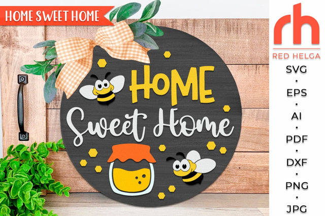 Home Sweet Home SVG, Layered Round Hanger Cut File, Spring Door Sign DXF, Bee Silhouette SVG RedHelgaArt 