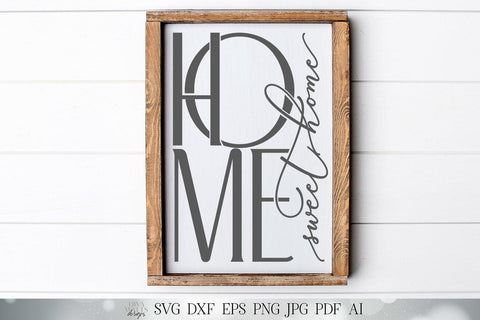 Home Sweet Home SVG | Modern Farmhouse SVG | Sign SVG | dxf and more! | Printable SVG Diva Watts Designs 
