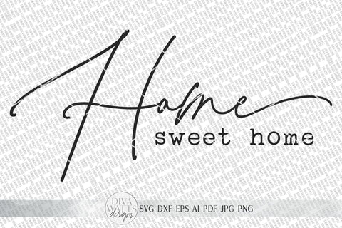 Home Sweet Home SVG | Oversized Farmhouse Sign SVG | DXF and More SVG Diva Watts Designs 