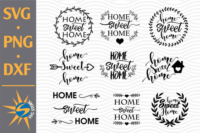 Home Sweet Home SVG, PNG, DXF Digital Files Include SVG SVGStoreShop 