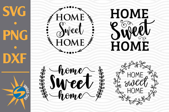 Home Sweet Home SVG, PNG, DXF Digital Files Include SVG SVGStoreShop 
