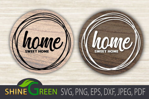 Home Sweet Home SVG Round Wood Sign, Family SVG Shine Green Art 