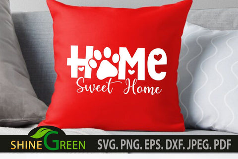Home Sweet Home SVG Sign for Dog, Cat, Pet Valentine SVG Shine Green Art 