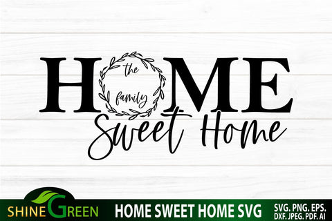 Home Sweet Home SVG Sign with Floral Family Monogram Frame SVG Shine Green Art 