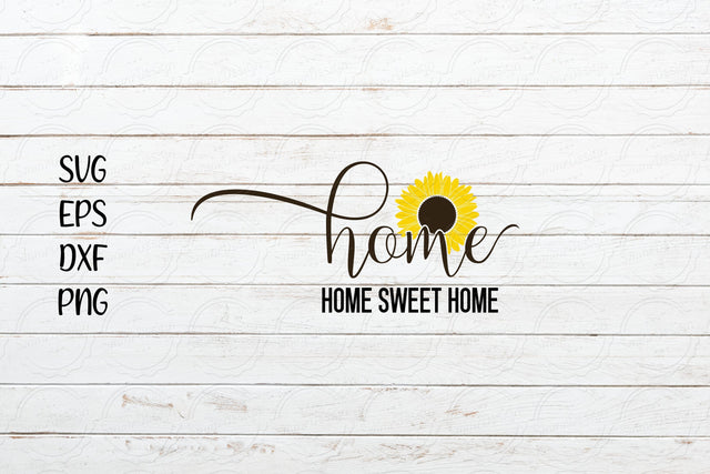 Home sweet home svg, Sunflower saying svg SVG SmmrDesign 