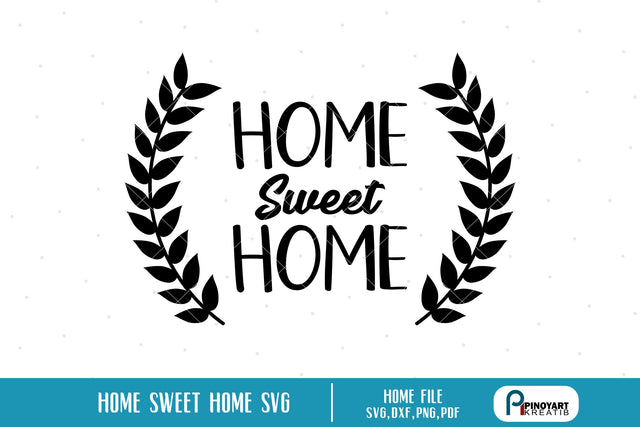 Home Sweet Home Svg SVG Pinoyart Kreatib 