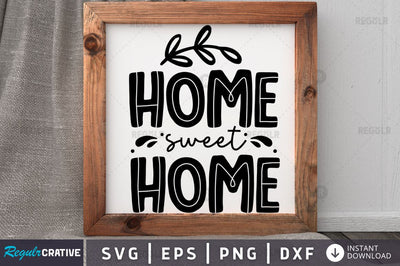 Home sweet home SVG SVG Regulrcrative 