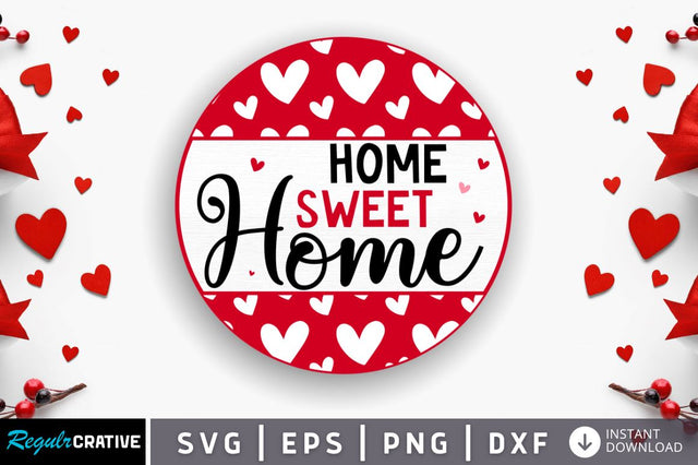 Home sweet home SVG SVG Regulrcrative 