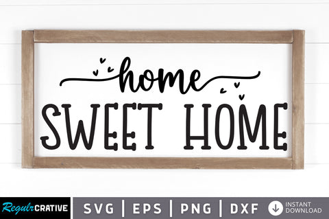 Home sweet home SVG SVG Regulrcrative 