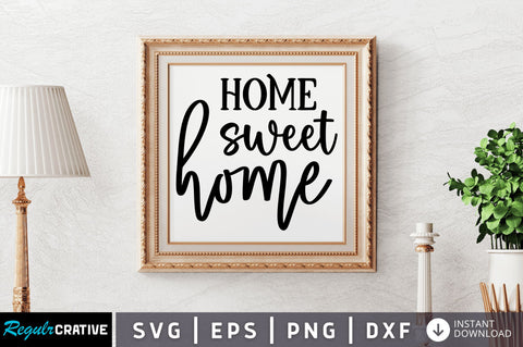Home sweet home SVG SVG Regulrcrative 