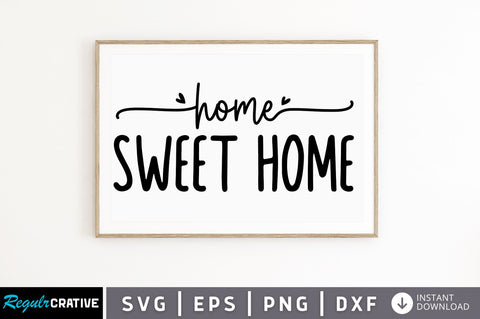 Home sweet home svg SVG Regulrcrative 