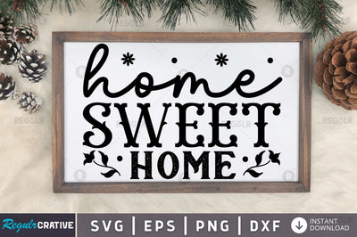 Home sweet home SVG SVG Regulrcrative 