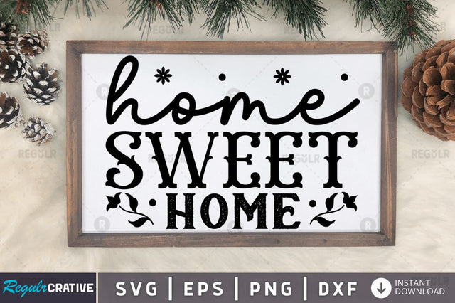 Home sweet home SVG SVG Regulrcrative 