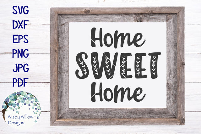 Home Sweet Home SVG SVG Wispy Willow Designs 