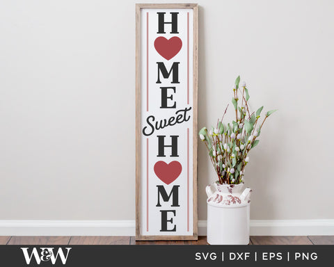 Home Sweet Home SVG | Valentine Porch Sign SVG SVG Wood And Walt 