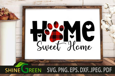 Home Sweet Home SVG with Buffalo Plaid Dog/Cat Paw SVG Shine Green Art 