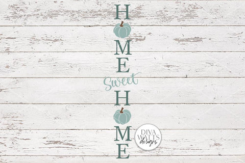 Home Sweet Home With Pumpkins | Fall Vertical Porch Sign Design SVG Diva Watts Designs 