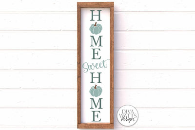Home Sweet Home With Pumpkins | Fall Vertical Porch Sign Design SVG Diva Watts Designs 
