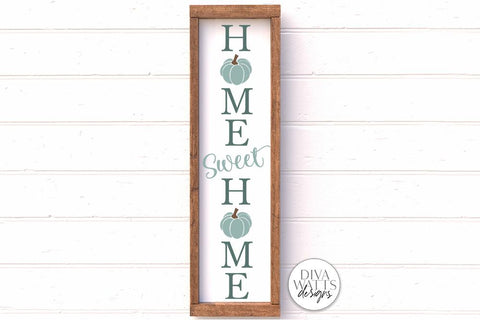 Home Sweet Home With Pumpkins | Fall Vertical Porch Sign Design SVG Diva Watts Designs 