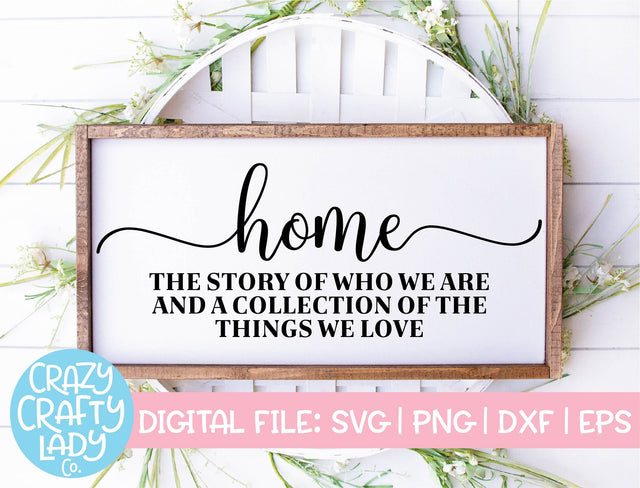 Home: The Story of Who We Are | Home Decor SVG Cut File SVG Crazy Crafty Lady Co. 