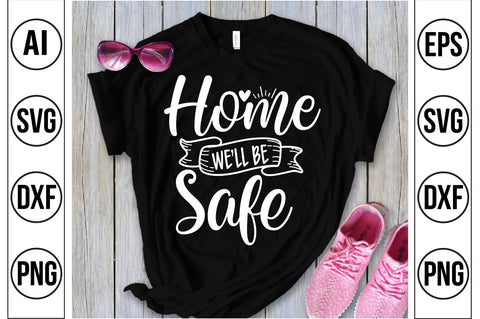 Home well be safe SVG SVG orpitasn 