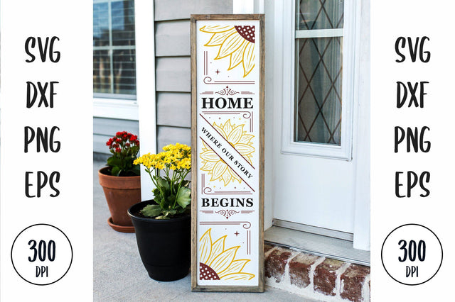 Home Where Our Story Begins porch sign, sunflower farmhouse vertic SVG futivesvg 