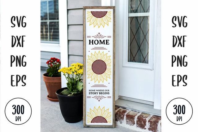 Home Where Our Story Begins porch sign, sunflower farmhouse vertical sign SVG futivesvg 