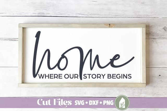 Home Where Our Story Begins SVG SVG LilleJuniper 