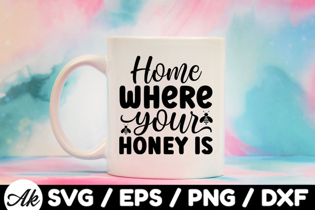 Home where your honey svg SVG akazaddesign 