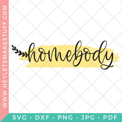 Homebody 2 SVG Hey Let's Make Stuff 