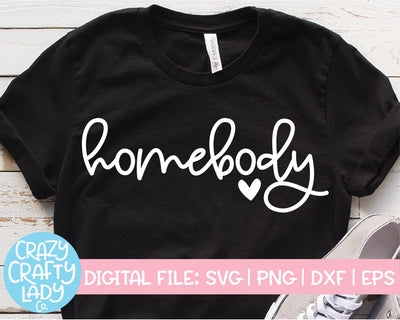 Homebody | Funny Quote SVG Cut File SVG Crazy Crafty Lady Co. 