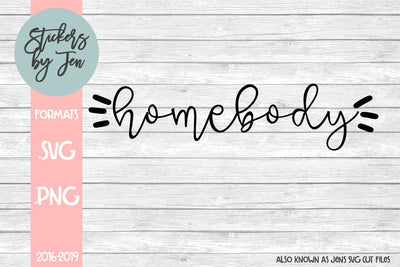 Homebody SVG SVG Jens SVG Cut Files 