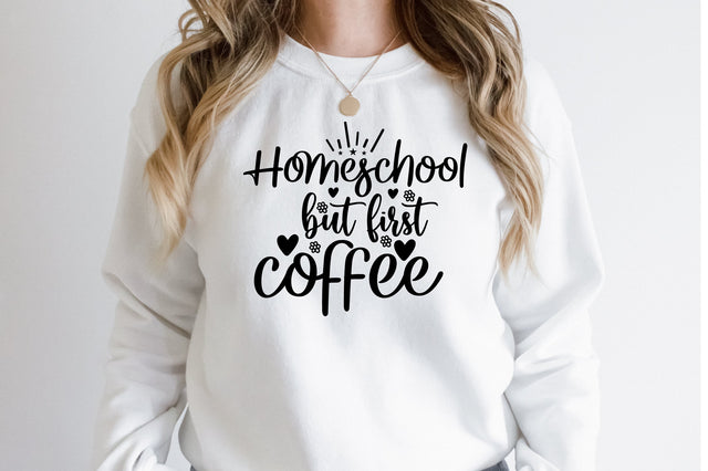 Homeschool but first coffee svg SVG orpitasn 