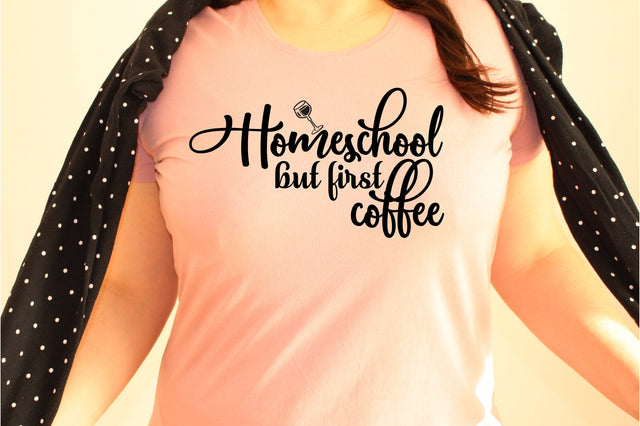 Homeschool but first coffee svg SVG orpitasn 