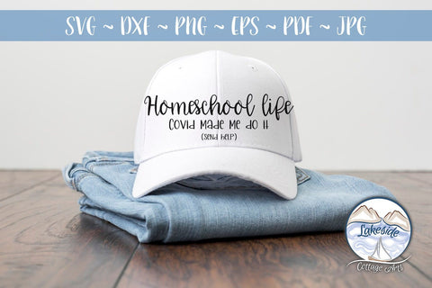 Homeschool: Covid Made Me Do It Back to School SVG SVG Lakeside Cottage Arts 